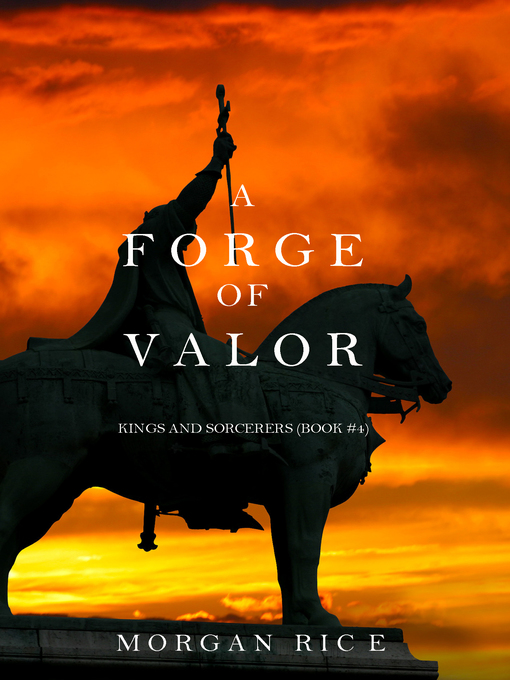 Title details for A Forge of Valor by Morgan Rice - Available
